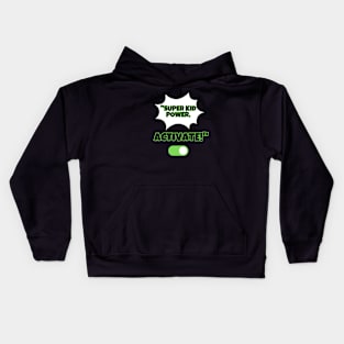 "Super Kid Power, Activate! Kids T-Shirt (Green Design) Kids Hoodie